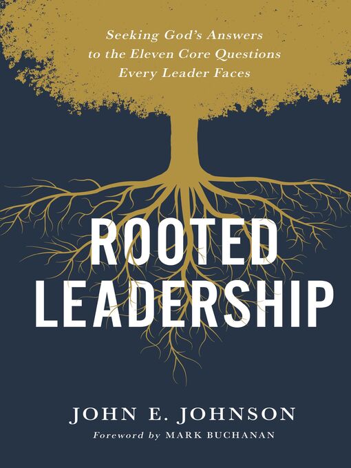 Title details for Rooted Leadership by John  Johnson - Available